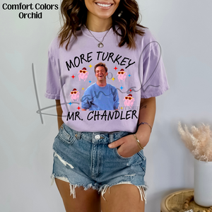 More Turkey Mr. Chandler Comfort Colors