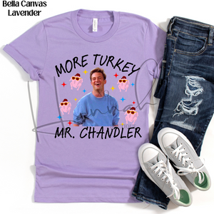 More Turkey Mr. Chandler Bella Canvas Lavender