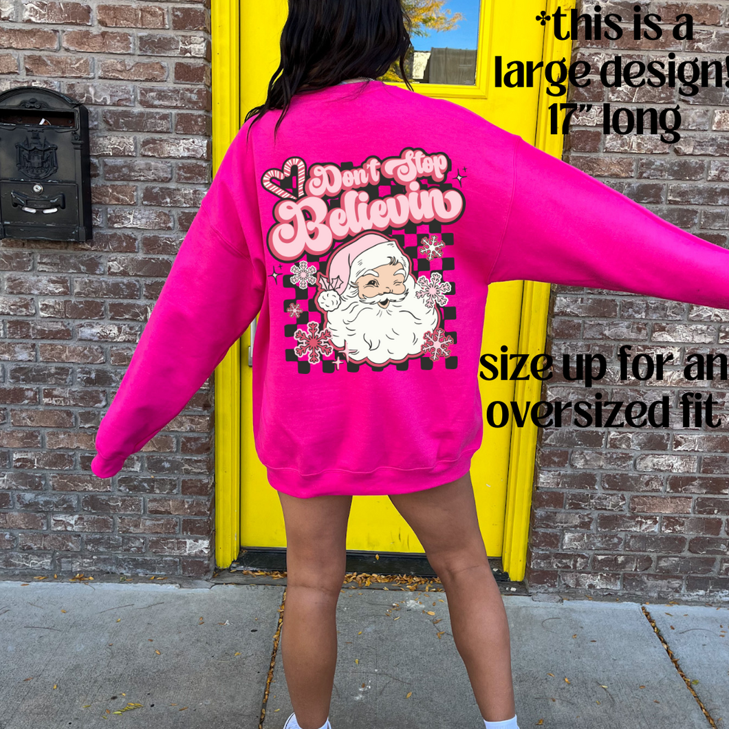 Santa Don't Stop Believing Front & Back On Pink