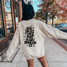 Load image into Gallery viewer, Sis That F*ck Boy Ain&#39;t Worth It
