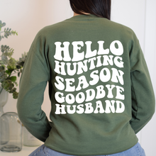 Load image into Gallery viewer, Hello Hunting Season Goodbye Husband
